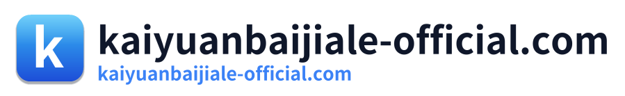 kaiyuanbaijiale-official.com